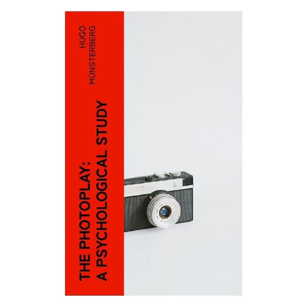 e-artnow The Photoplay: A Psychological Study (Englisch, Softcover, Hugo Münsterberg) (56953624)
