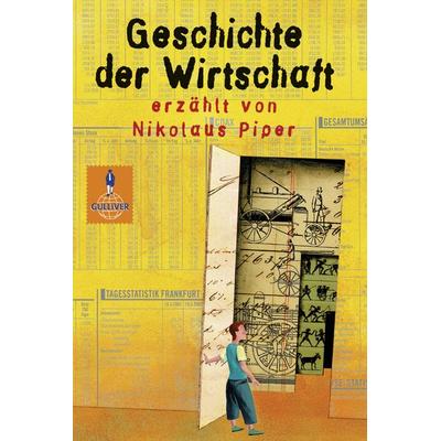Geschichte der Wirtschaft, Taschenbuch von Nikolaus Piper, Beltz Verlagsgruppe GmbH & Co. KG