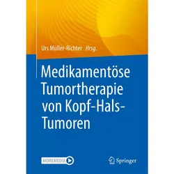 Medikamentöse Tumortherapie von Kopf-Hals-Tumoren, Fachbücher von Urs Müller-Richter