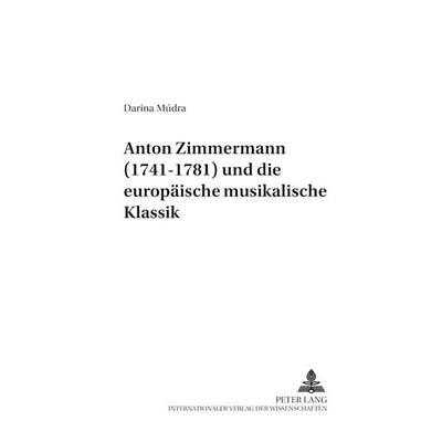 Anton Zimmermann (1741-1781) und die europäische musikalische Klassik -