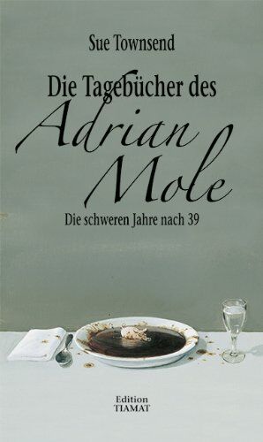 Sue Townsend - Die Tagebücher des Adrian Mole: Die schweren Jahre nach 39 - Preis vom 09.10.2026 07:28:09 h
