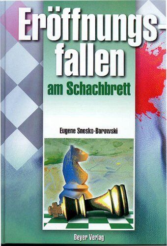 Eugene Snosko-Borowski - Eröffnungsfallen am Schachbrett - Preis vom 09.10.2026 07:28:09 h
