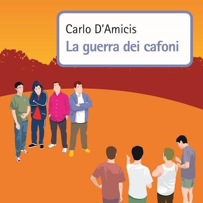 La guerra dei cafoni - Carlo D'Amicis; Audio, 9789179239374
