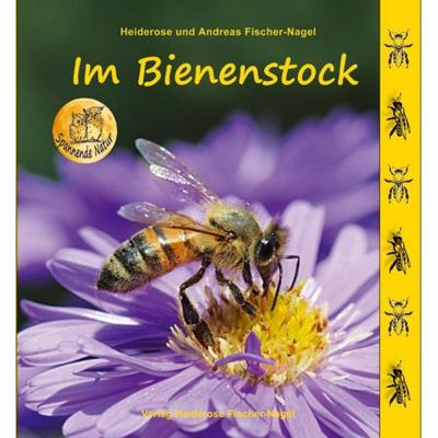 Im Bienenstock, Gebundene Ausgabe von Heiderose Fischer-Nagel,Andreas Fischer-Nagel, Fischer-Nagel, H, 978-3-930038-64-0