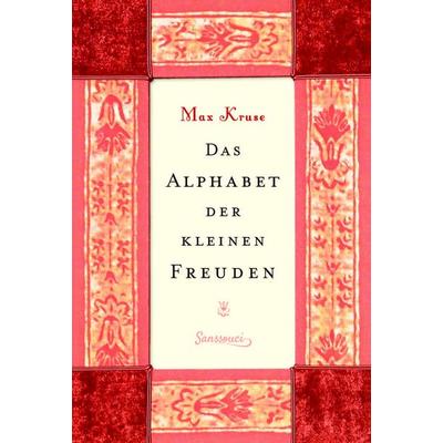 Das Alphabet der kleinen Freuden, Gebundene Ausgabe von Max Kruse, Sanssouci, 978-3-99056-065-5