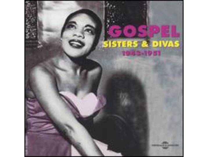 Various Artists - Gospel Sisters Divas 1943-1951