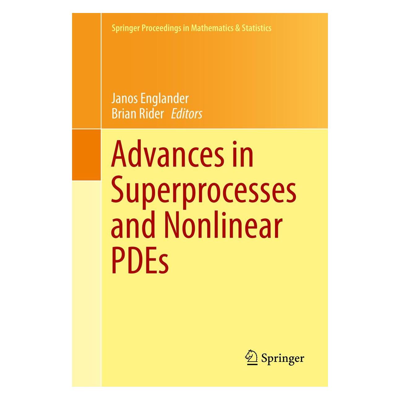 Springer Advances in Superprocesses and Nonlinear PDEs (Englisch, Hardcover, Brian Rider, Janos Englander) (9781461462392)