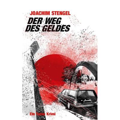 Der Weg des Geldes, Taschenbuch von Joachim Stengel, BoD – Books on Demand, 978-3-7519-7961-0