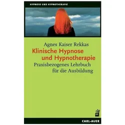 Klinische Hypnose und Hypnotherapie, Fachbücher von Agnes Kaiser Rekkas