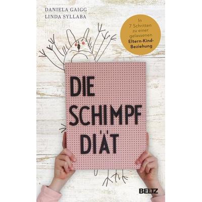 Die Schimpf-Diät, Taschenbuch von Daniela Gaigg,Linda Syllaba, Beltz Verlagsgruppe GmbH & Co. KG, 978-3-407-86589-2