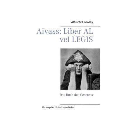 Aivass: Liber Al vel Legis, Taschenbuch von Aleister Crowley, BoD – Books on Demand, 978-3-7386-2254-6