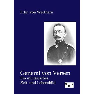 General von Versen, Taschenbuch von Frhr. Werthern, Europäischer Geschichtsverlag, 978-3-86382-821-9