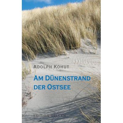 Am Dünenstrand der Ostsee, Taschenbuch von Adolph Kohut, Neisse Verlag, 978-3-86276-393-1