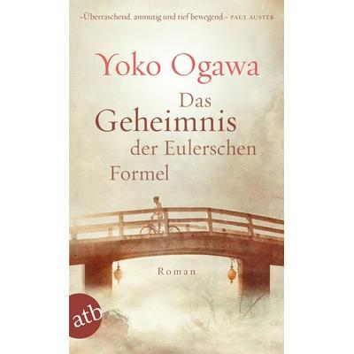 Das Geheimnis der Eulerschen Formel, Taschenbuch von Yoko Ogawa, Aufbau TB, 978-3-7466-2944-5