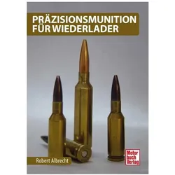 Präzisionsmunition für Wiederlader, Ratgeber von Robert Albrecht