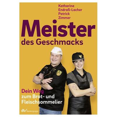 Meister des Geschmacks, Taschenbuch von Katharina Endrass-Lacher,Patrick Zimmer, Deutscher Fachverlag, 978-3-86641-363-4