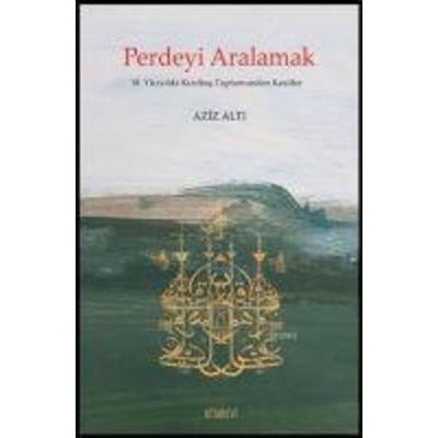 Perdeyi Aralamak, Taschenbuch von Aziz Alti, Kitabevi Yayinlari