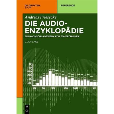 Die Audio-Enzyklopädie, Gebundene Ausgabe von Andreas Friesecke, De Gruyter Saur, 978-3-11-034013-6
