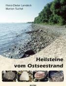 Horst-Dieter Landeck - Heilsteine vom Ostseestrand: Finden - Bestimmen - Heilwirkung - Anwendung - Preis vom 30.09.2026 09:01:18 h