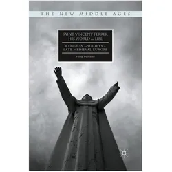 Saint Vincent Ferrer, His World and Life, Fachbücher von Philip Daileader