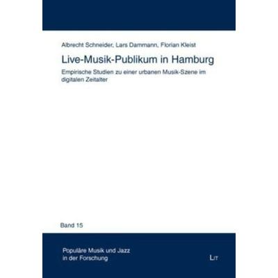 Live-Musik-Publikum in Hamburg, Taschenbuch von Albrecht Schneider,Lars Damman,Florian Kleist, Lit Verlag, 978-3-8258-1864-7