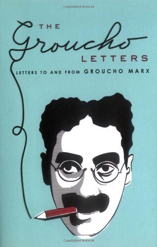 Groucho Marx - The Groucho Letters: Letters to and from Groucho Marx - Preis vom 09.10.2026 07:28:09 h