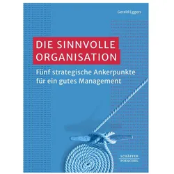 Die sinnvolle Organisation, Fachbücher von Gerald Eggers