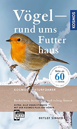 Detlef Singer - Vögel rund ums Futterhaus: Beobachten, bestimmen und richtig Füttern - Preis vom 30.09.2026 09:01:18 h