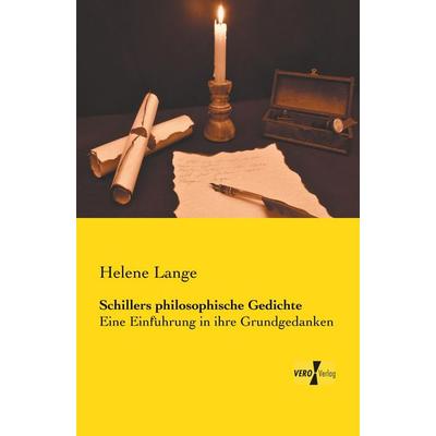 Schillers philosophische Gedichte, Taschenbuch von Helene Lange, BoD - Books on Demand, 978-3-95738-832-2
