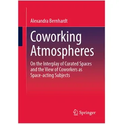 Coworking Atmospheres, Fachbücher von Alexandra Bernhardt