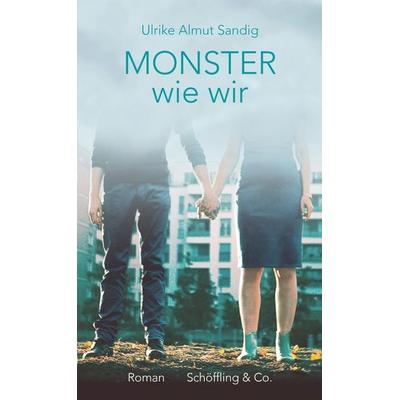 Monster wie wir, Gebundene Ausgabe von Ulrike Almut Sandig, Schöffling, 978-3-89561-183-4