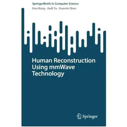 Human Reconstruction Using mmWave Technology, Fachbücher von Xuemin Shen, Jiadi Yu, Hao Kong