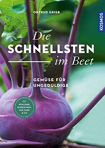 Ortrud Grieb - Die Schnellsten im Beet: Gemüse für Ungeduldige - Preis vom 12.10.2026 11:37:12 h