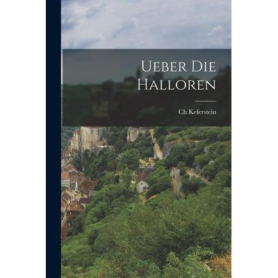 Ueber die Halloren, Taschenbuch von Ch Keferstein, Legare Street Press, 978-1-01-690726-2