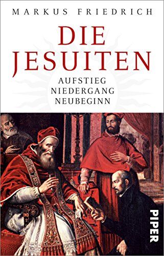 Markus Friedrich - Die Jesuiten: Aufstieg, Niedergang, Neubeginn - Preis vom 09.10.2026 07:28:09 h