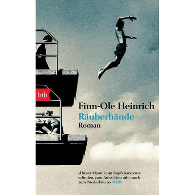 Räuberhände, Taschenbuch von Finn-Ole Heinrich, btb, 978-3-442-74125-0