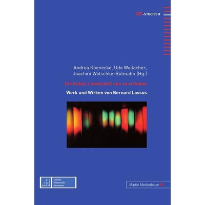 Die Kunst, Landschaft neu zu erfinden, Gebundene Ausgabe von , Peter Lang GmbH, Internationaler Verlag der Wissenschaften, 978-3-89975-116-1