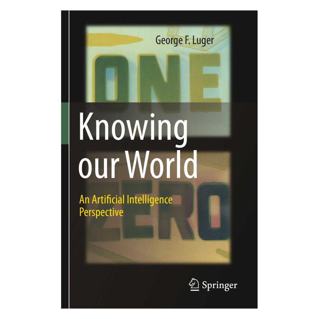 Springer Knowing our World: An Artificial Intelligence Perspective (Englisch, Softcover, George F Luger, George F. Luger) (56861112)