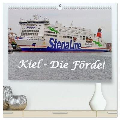 Kiel - Die Förde! (hochwertiger Premium Wandkalender 2027 DIN A2 quer), Kunstdruck in Hochglanz