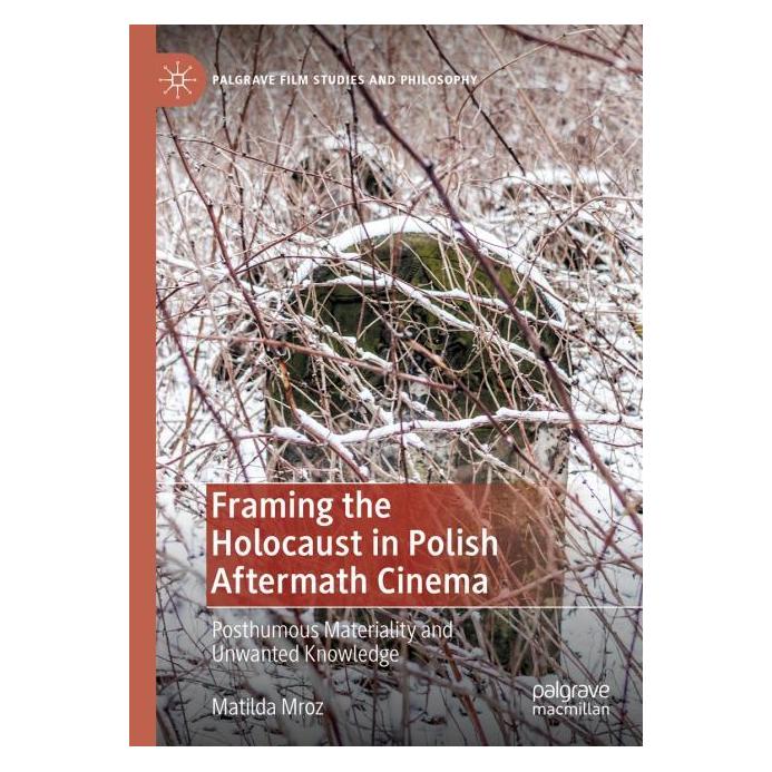 Palgrave Macmillan Uk Mroz:Framing the Holocaust in Polish Af (Englisch, Hardcover, Matilda Mroz) (63308981)