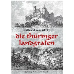 Die Thüringer Landgrafen, Fachbücher von Wilfried Warsitzka