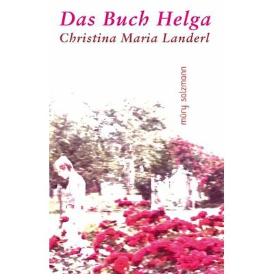 Das Buch Helga, Gebundene Ausgabe von Christina Maria Landerl, Muery Salzmann, 978-3-99014-268-4