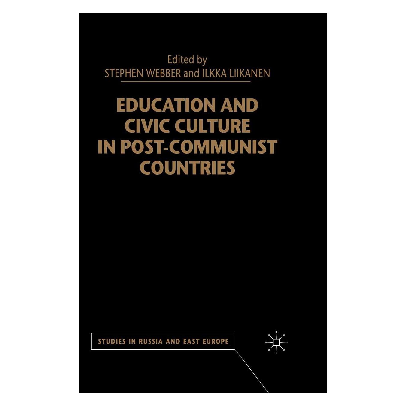 Palgrave Macmillan Uk Education and Civic Culture in Post-Communist Countries (Englisch, Hardcover, Ilkka Liikanen, Stephen Webber) (9780333963845)
