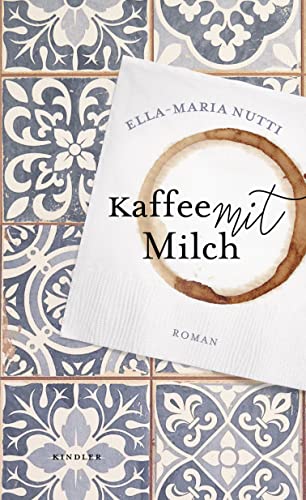 Ella-Maria Nutti - Kaffee mit Milch: Der Bestseller aus Schweden - Preis vom 09.10.2026 07:28:09 h