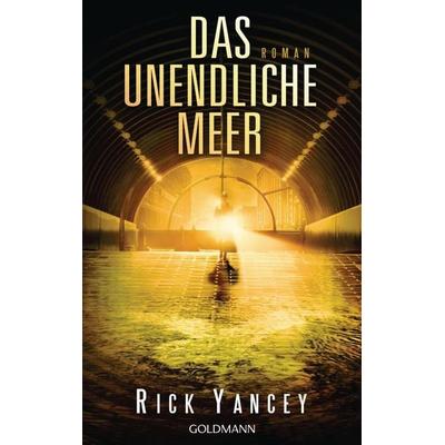 Das unendliche Meer, Gebundene Ausgabe von Rick Yancey, Goldmann