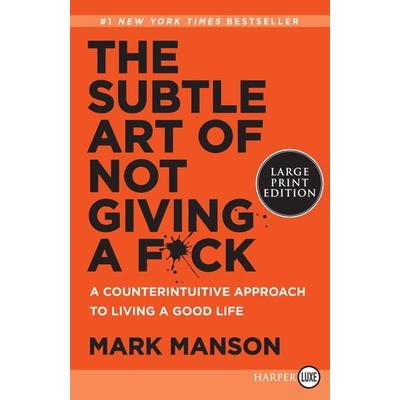 The Subtle Art of Not Giving a F*ck, Taschenbuch von Mark Manson, Harper Collins (US), 978-0-06-289914-9