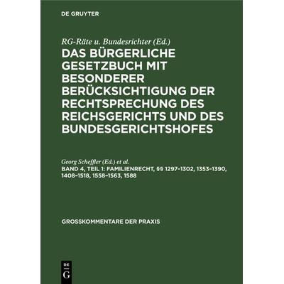 Das Bürgerliche Gesetzbuch mit besonderer Berücksichtigung der Rechtsprechung... / Familienrecht, §§ 1297–1302, 1353–1390, 1408–1518, 1558–1563, 1588,