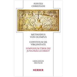 Convivium de virginitate - Symposium über die Jungfräulichkeit, Fachbücher von Methodius von Olympus, Janina Sieber