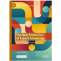 The New Production of Expert Knowledge, Fachbücher von Sotiria Grek