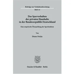 Das Sparverhalten der privaten Haushalte in der Bundesrepublik Deutschland., Fachbücher von Dieter Fricke